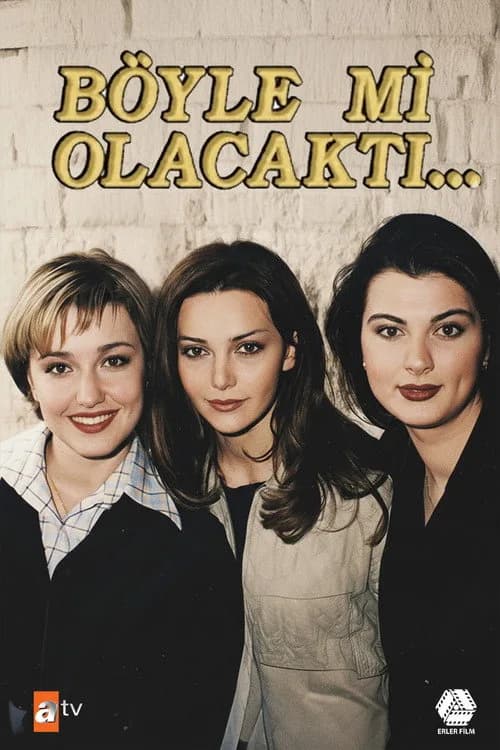 Böyle mi Olacaktı (1990'lar) Türk dizisi afişi