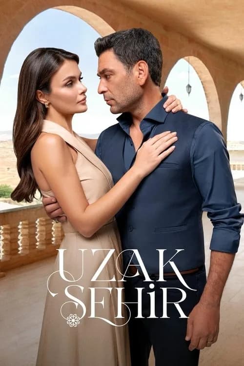 ملصق مسلسل Uzak Şehir التركي (2024)