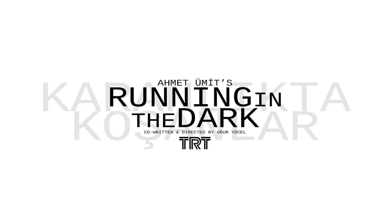 Running in the Dark Turkish TV series scene