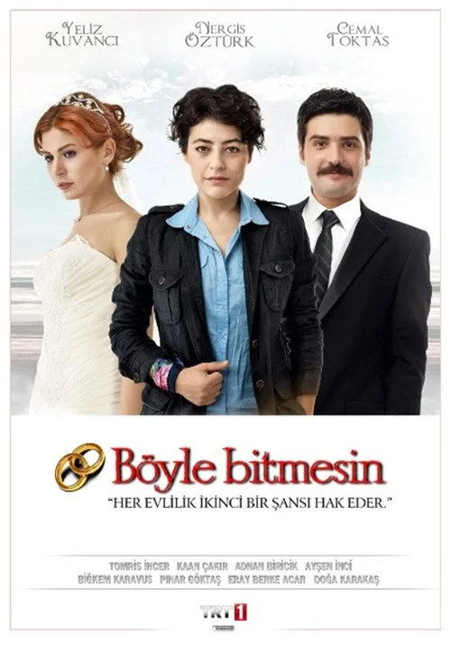 Böyle Bitmesin (2012–2015) Türk dizisi afişi